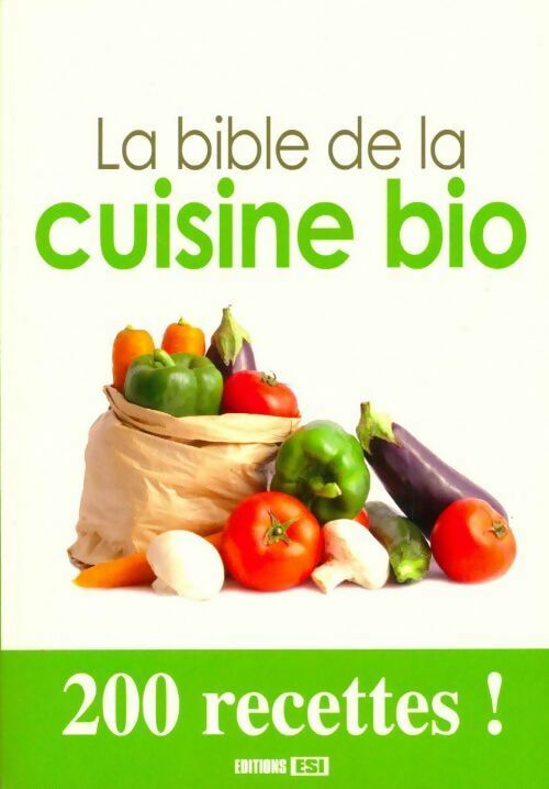 Livrenpoche : La bible de la cuisine bio - Collectif - Livre