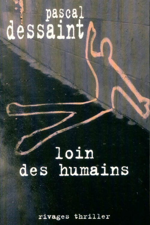 Livrenpoche : Loin des humains - Pascal Dessaint - Livre