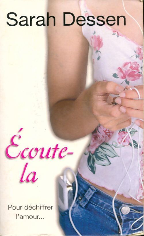 Livrenpoche : Écoute-la - Sarah Dessen - Livre