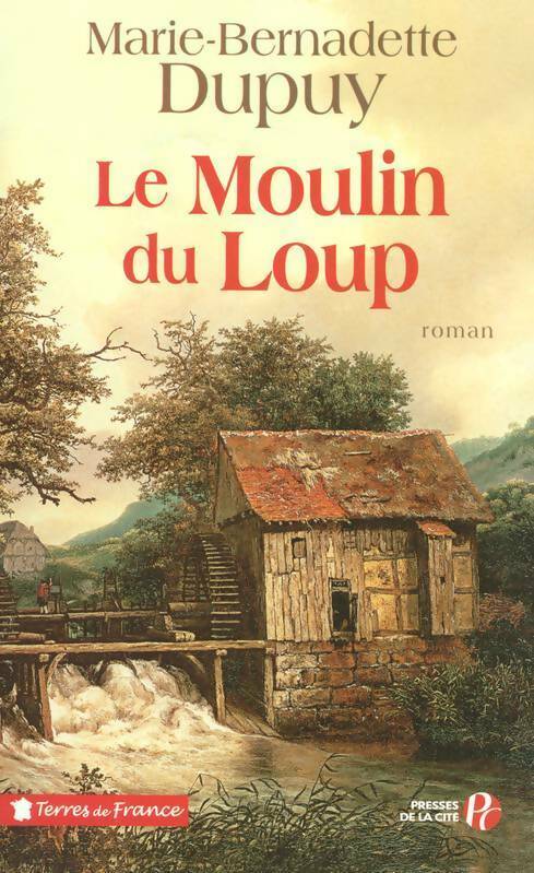 Livrenpoche : Le moulin du loup - Marie-Bernadette Dupuy - Livre
