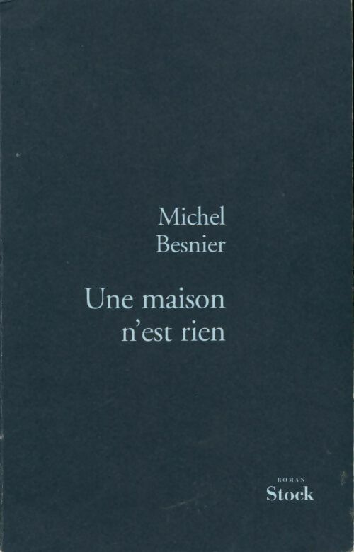Livrenpoche : Une maison n'est rien - Michel Besnier - Livre