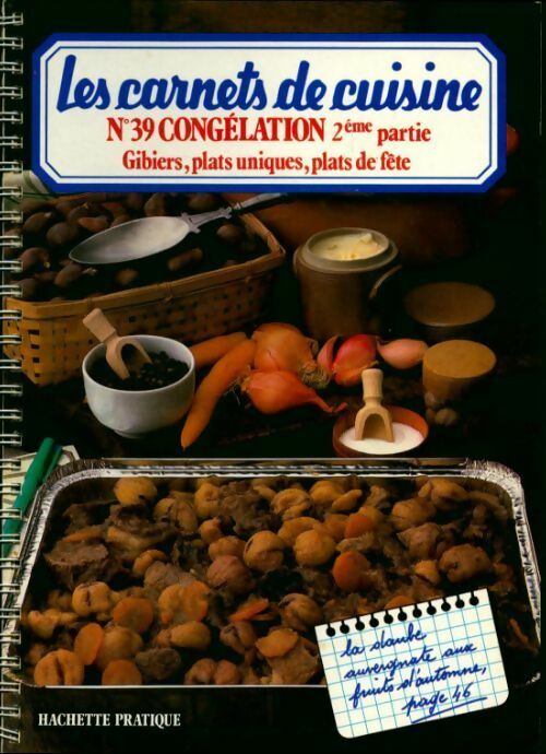 Les carnets de cuisine numéro 39: congélation deuxième partie - Germaine Cosiva -  Hachette pratique GF - Livre