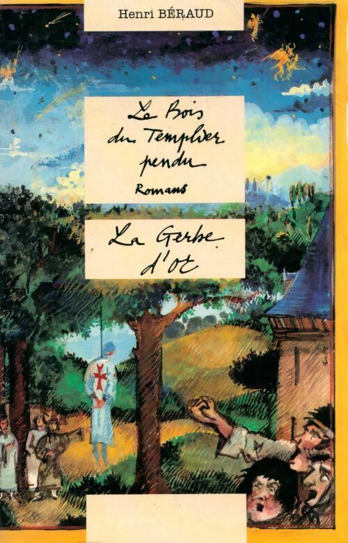 Livrenpoche : La gerbe d'or / Le bois du templier pendu - Henri Béraud - Livre