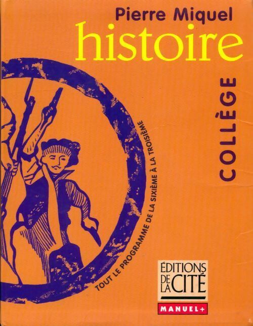 Livrenpoche : Histoire collège - Pierre Miquel - Livre