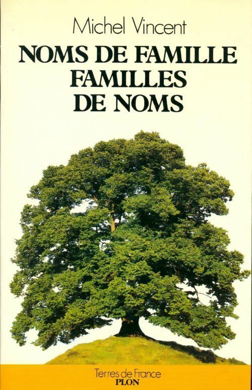 Livrenpoche : Noms de famille, familles de noms - Michel Vincent - Livre