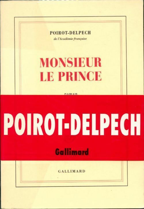 Livrenpoche : Monsieur le Prince - Bertrand Poirot-Delpech - Livre