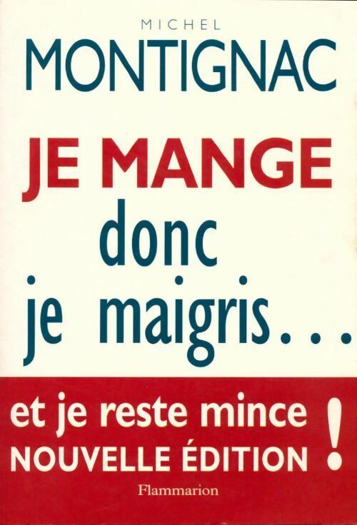 Livrenpoche : Je mange donc je maigris...Et je reste mince !  - Michel Montignac - Livre