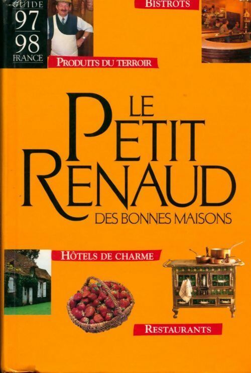 Livrenpoche : Le Petitrenaud des bonnes maisons : Guide France 97-98 - Jean-Luc Petitrenaud - Livre