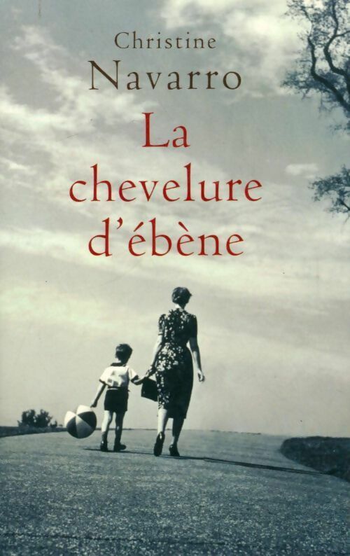 Livrenpoche : La chevelure d'ébène - Christine Navarro - Livre