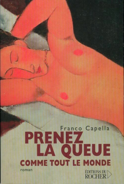 Livrenpoche : Prenez la queue comme tout le monde - Franco Capella - Livre