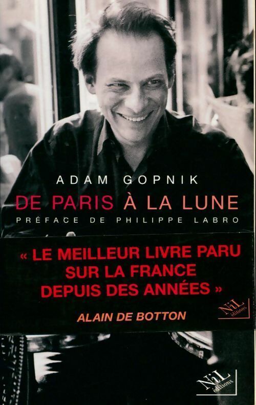 Livrenpoche : De Paris à la lune - Adam Gopnik - Livre