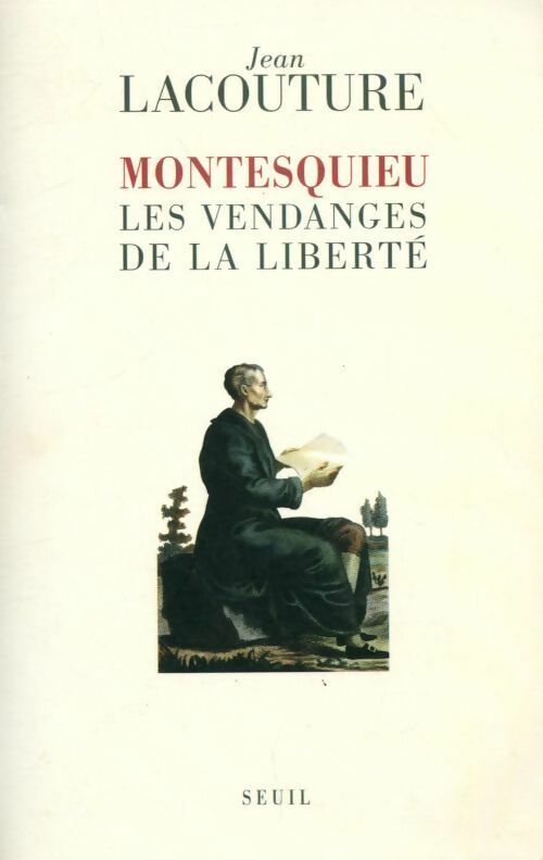 Livrenpoche : Montesquieu. Les vendanges de la liberté - Jean Lacouture - Livre