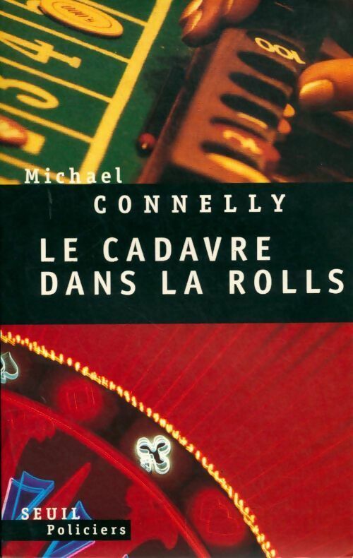 Le cadavre dans la Rolls - Michael Connelly - Livre