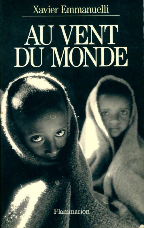Livrenpoche : Au vent du monde - Xavier Emmanuelli - Livre