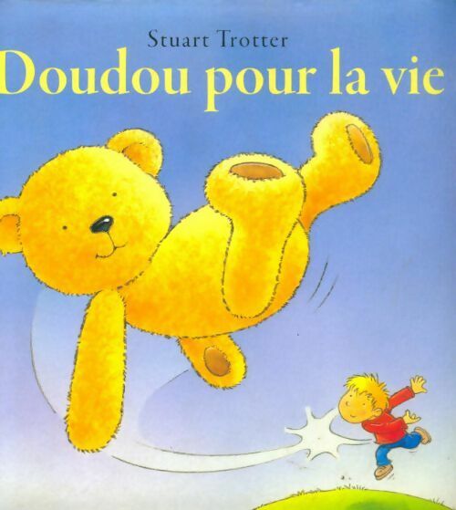 Livrenpoche : Doudou pour la vie - Stuart Trotter - Livre