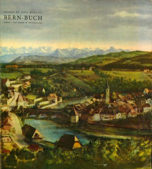Livrenpoche : Bern-Buch images du pays bernois - F.A. Roedelberger - Livre