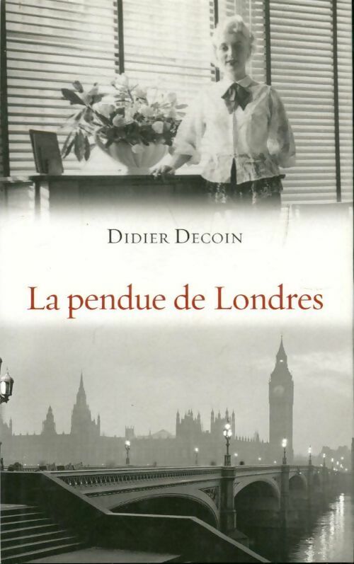 Livrenpoche : La pendue de Londres - Didier Decoin - Livre