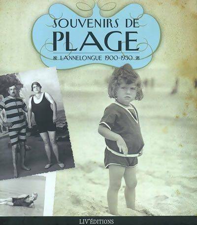 Livrenpoche : Souvenirs de plage. Lannelongue 1900-1930 - Daniel Cariou, Christian Le Dantec - Livre