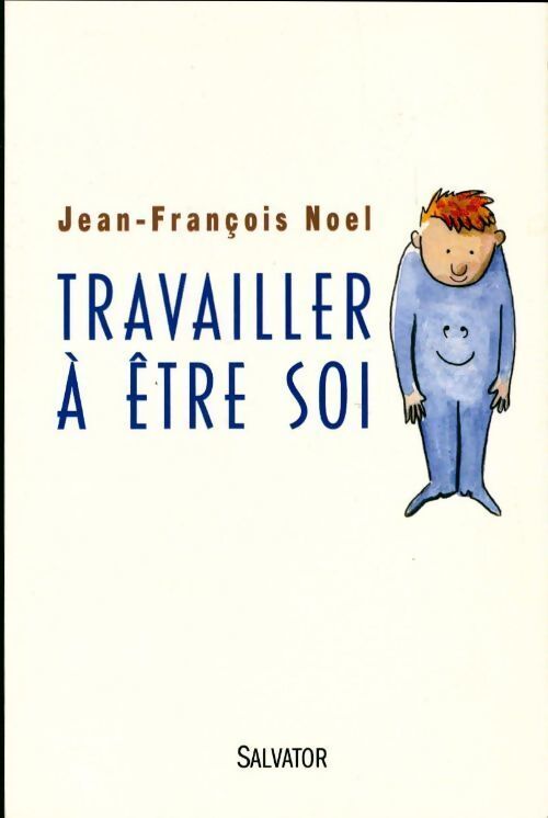 Livrenpoche : Travailler à être soi - Jean-François Noël - Livre