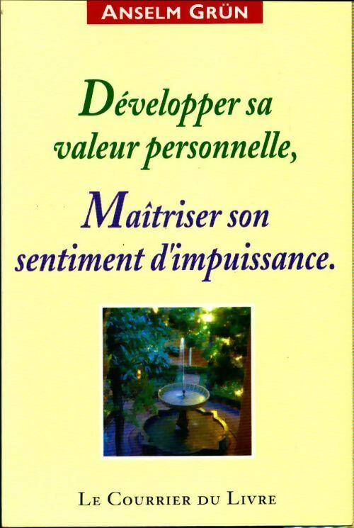 Livrenpoche : Développer sa valeur personnelle, maîtriser son sentiment d'impuissance - Anselm Grün - Livre