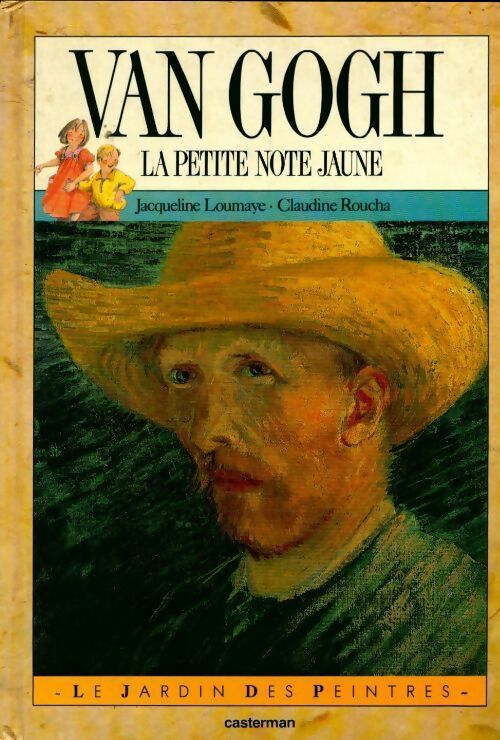 Livrenpoche : Van Gogh. La petite note jaune - Jacqueline Loumaye, Claudine Roucha - Livre