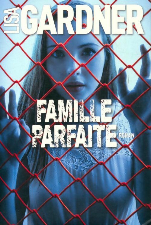 Livrenpoche : Famille parfaite - Lisa Gardner - Livre