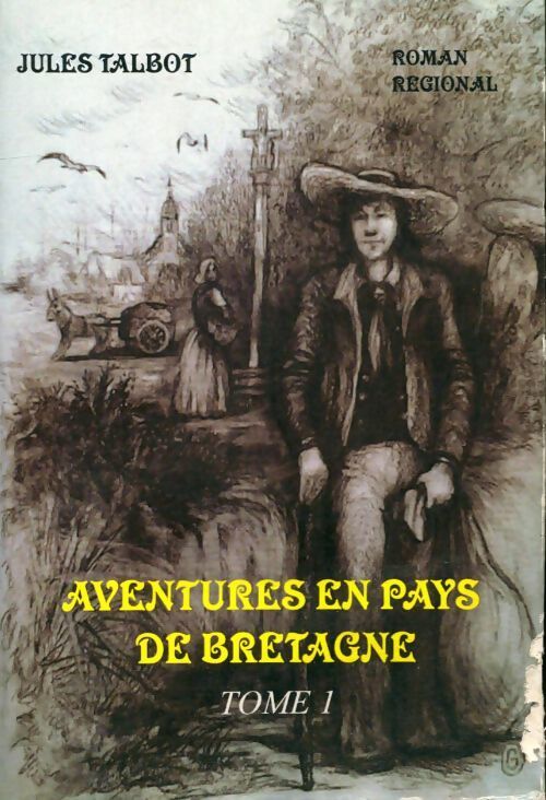 Livrenpoche : Aventures en pays de Bretagne Tome I - Jules Talbot - Livre