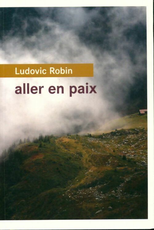 Livrenpoche : Aller en paix - Ludovic Robin - Livre