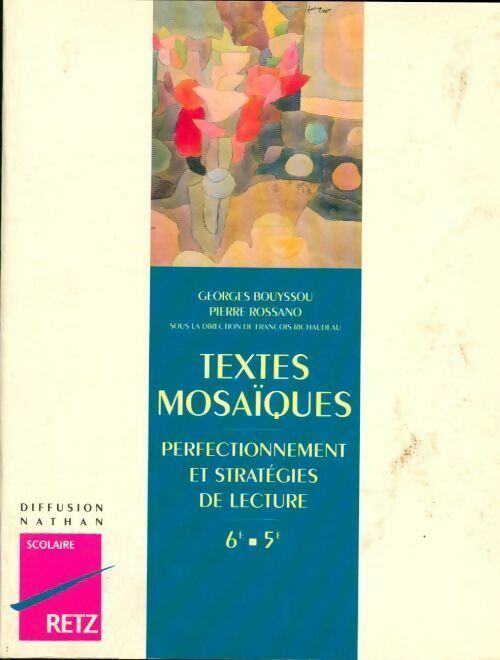 Livrenpoche : Textes mosaiques 6ème-5ème: perfectionnement et stratégies de lecture - Georges Bouyssou - Livre