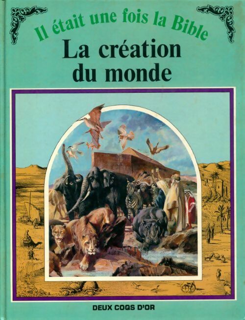 Livrenpoche : Il était une fois la Bible : La création du monde - Collectif - Livre