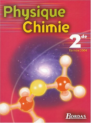 Physique-chimie seconde - Jérôme Coup -  Bordas GF - Livre