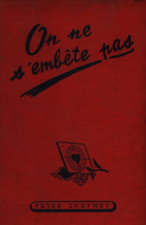 On ne s'embête pas - Peter Cheyney - Livre
