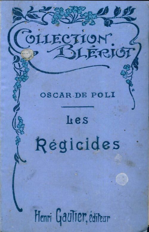 Livrenpoche : Les régicides Tome II - Oscar De Poli - Livre