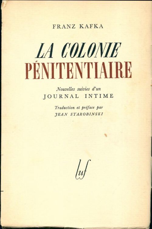 La colonie pénitentiaire / Journal intime - Franz Kafka - Livre