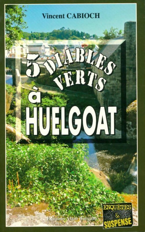Livrenpoche : 5 diables verts à Huelgoat - Vincent Cabioch - Livre
