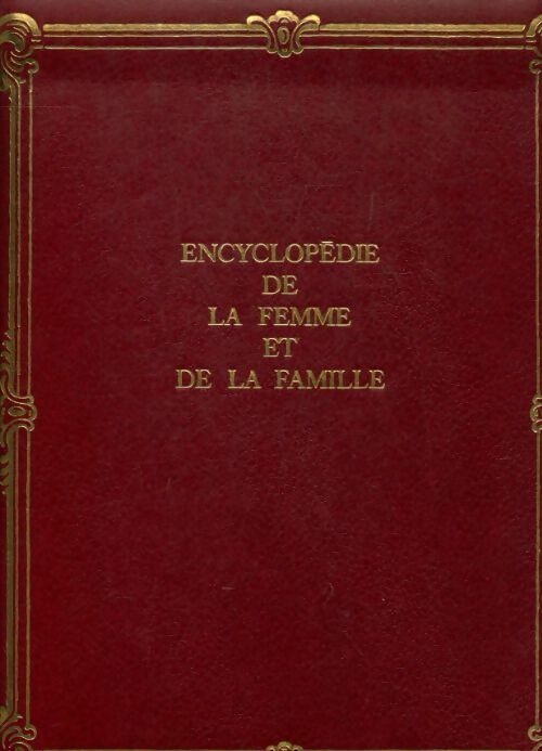 Livrenpoche : Encyclopédie de la femme et de la famille Tome I - Collectif - Livre