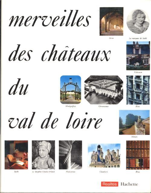 Merveilles des châteaux du Val de Loire - Collectif - Livre