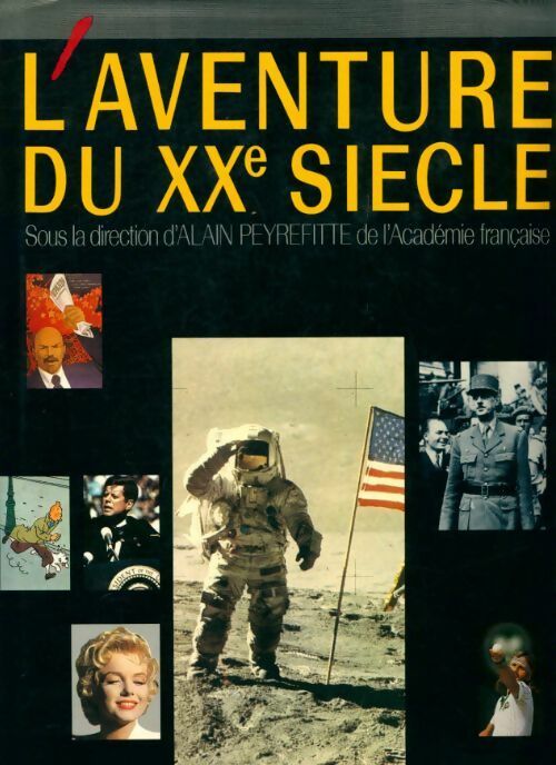 Livrenpoche : L'aventure du XXe siècle - Alain Peyrefitte - Livre