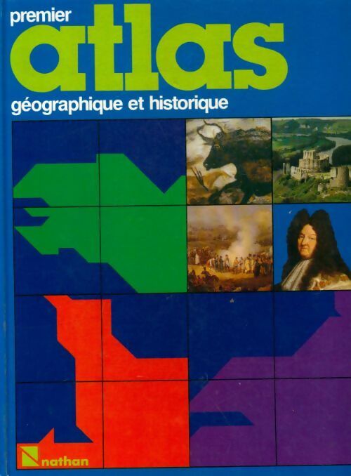 Premier atlas géographique et historique - Collectif -  Nathan GF - Livre