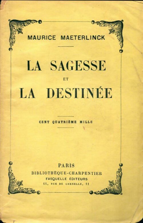 La sagesse et la destinée - Maurice Maeterlinck -  Bibliothèque charpentier - Livre