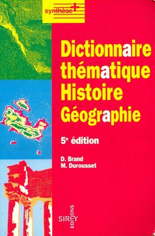 Livrenpoche : Dictionnaire thématique histoire-géographie - Denis Brand - Livre