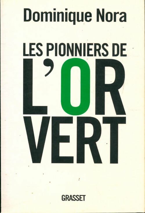Livrenpoche : Les pionniers de l'or vert - Dominique Nora - Livre