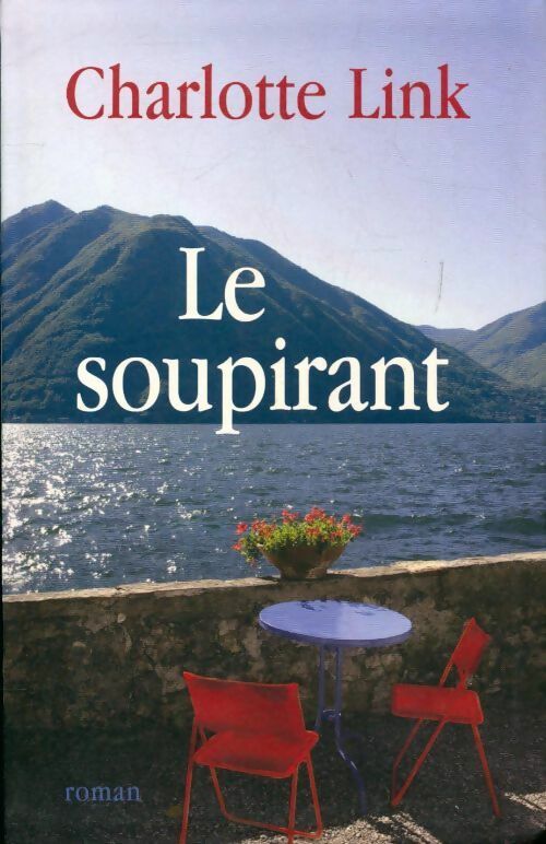 Livrenpoche : Le soupirant - Charlotte Link - Livre