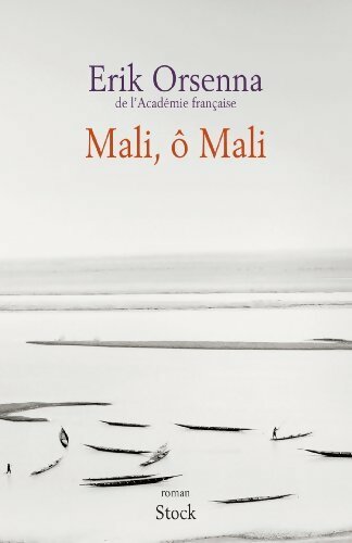 Livrenpoche : Mali, ô Mali - Erik Orsenna - Livre