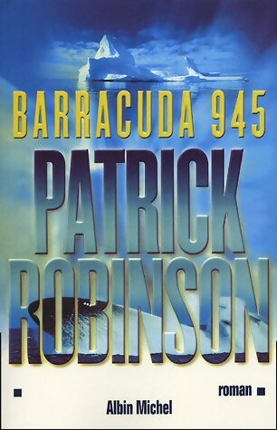 Livrenpoche : Barracuda 945 - Patrick Robinson - Livre