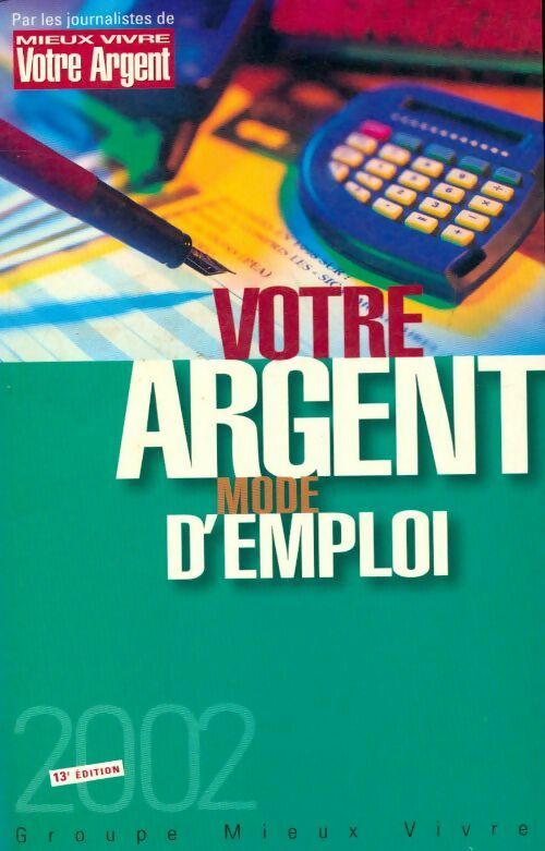 Livrenpoche : Votre argent mode d'emploi 2002 - Collectif - Livre