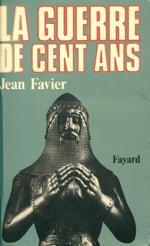 Livrenpoche : La guerre de cent ans - Jean Favier - Livre