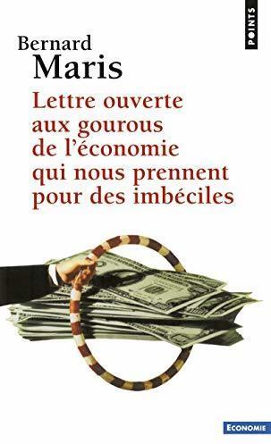 Livrenpoche : Lettre ouverte aux gourous de l'économie qui nous prennent pour des imbéciles - Bernard Maris - Livre