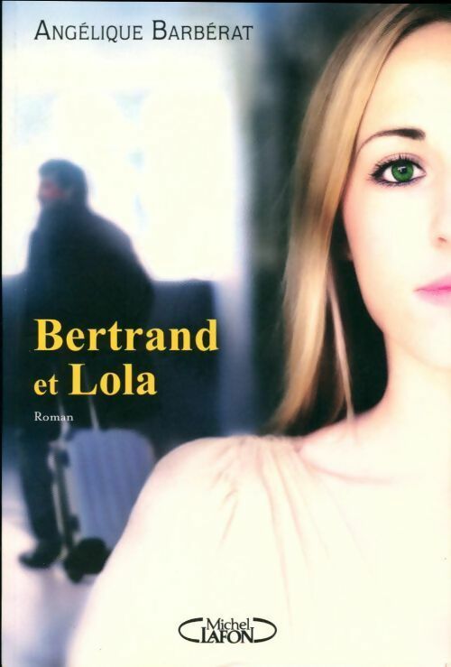 Livrenpoche : Bertrand et Lola - Angélique Barbérat - Livre
