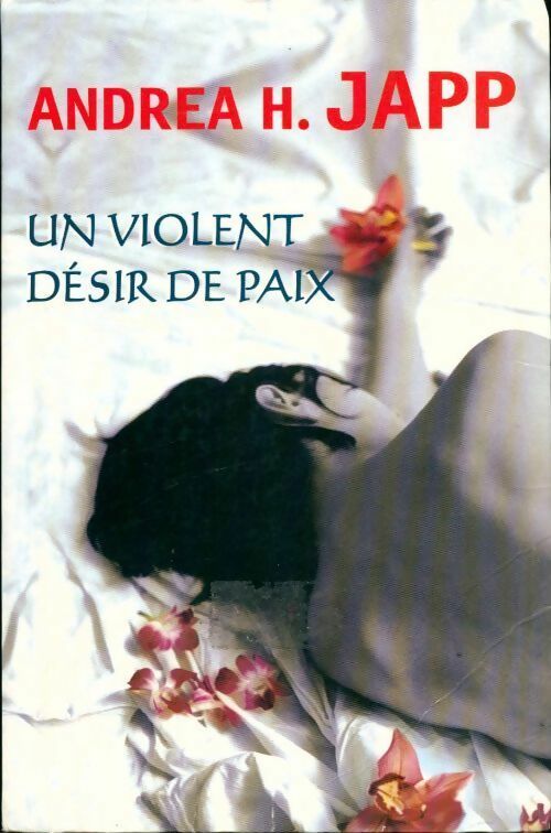 Livrenpoche : Un violent désir de paix - Andréa H. Japp - Livre